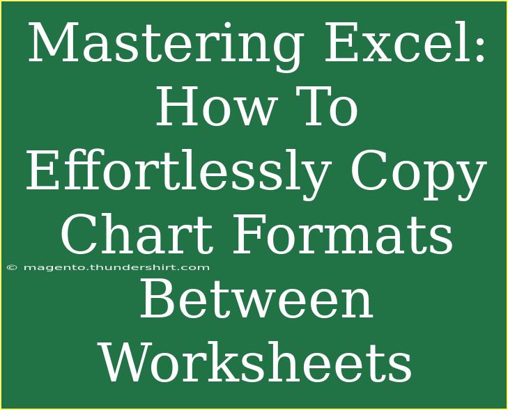 Mastering Excel: How To Effortlessly Copy Chart Formats Between Worksheets