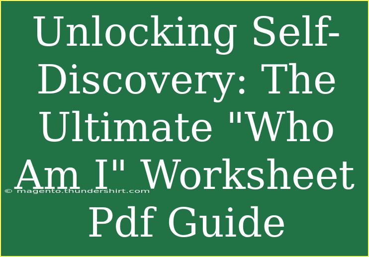 Unlocking Self-Discovery: The Ultimate 