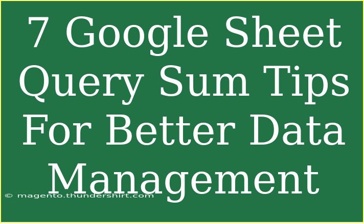 7 Google Sheet Query Sum Tips For Better Data Management