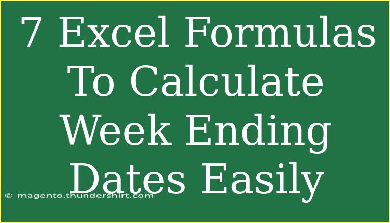 7 Excel Formulas To Calculate Week Ending Dates Easily