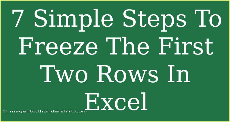 7 Simple Steps To Freeze The First Two Rows In Excel