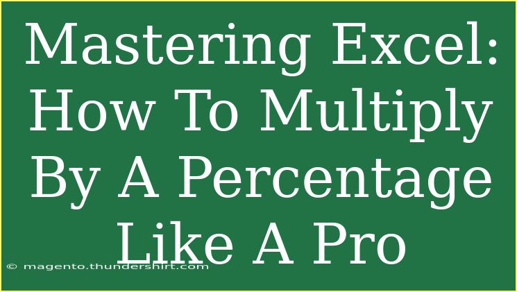 Mastering Excel: How To Multiply By A Percentage Like A Pro