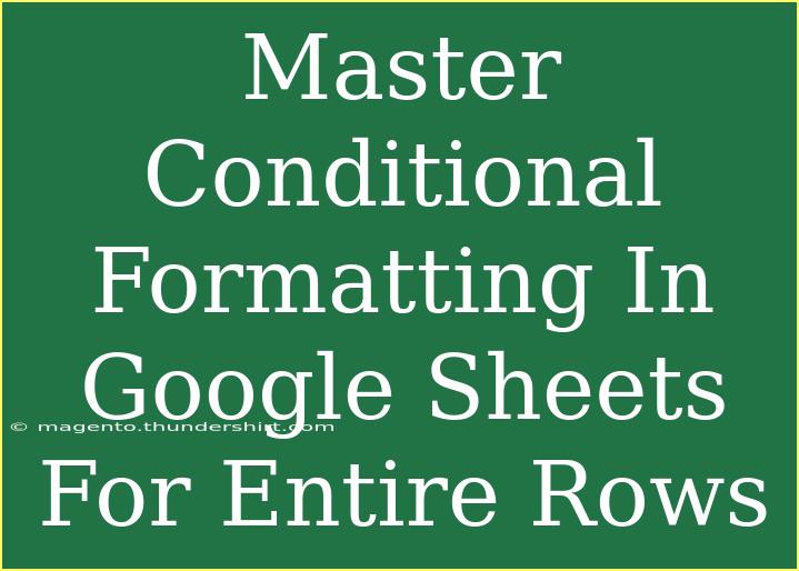 Master Conditional Formatting In Google Sheets For Entire Rows