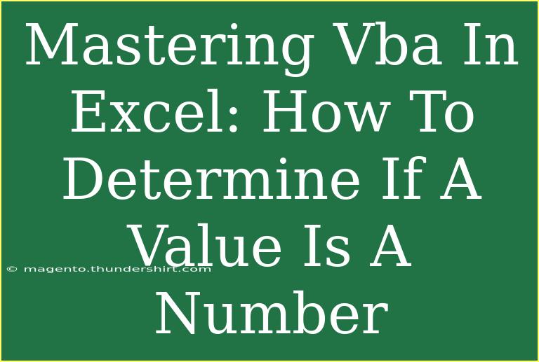 Mastering Vba In Excel: How To Determine If A Value Is A Number