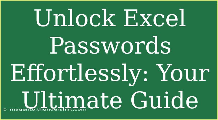 Unlock Excel Passwords Effortlessly: Your Ultimate Guide