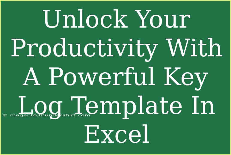 Unlock Your Productivity With A Powerful Key Log Template In Excel