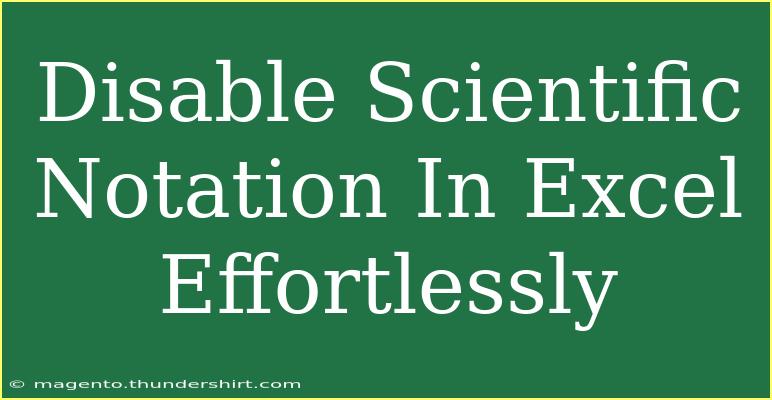 Disable Scientific Notation In Excel Effortlessly