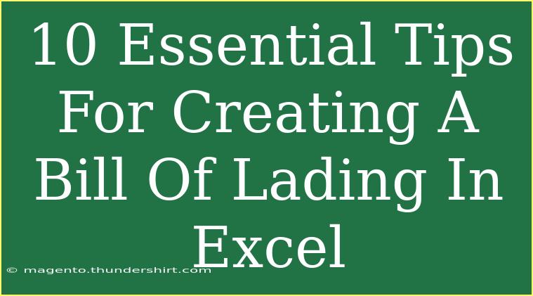 10 Essential Tips For Creating A Bill Of Lading In Excel