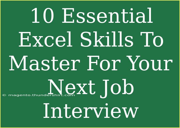 10 Essential Excel Skills To Master For Your Next Job Interview