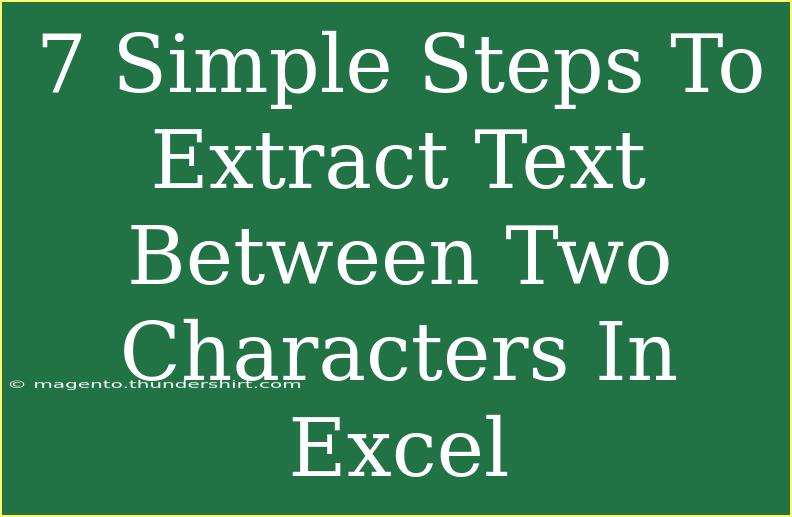 7 Simple Steps To Extract Text Between Two Characters In Excel