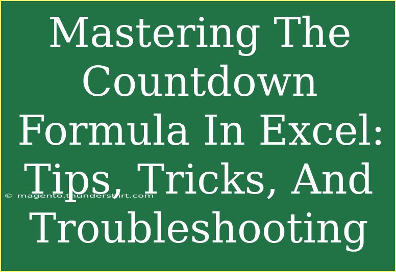 Mastering The Countdown Formula In Excel: Tips, Tricks, And Troubleshooting