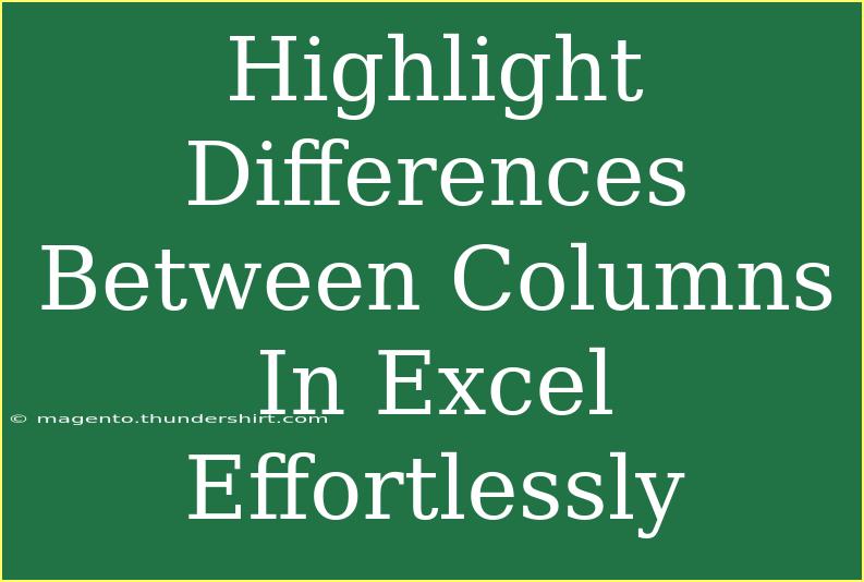 Highlight Differences Between Columns In Excel Effortlessly