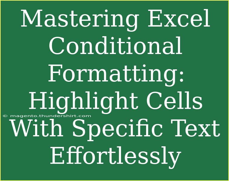 Mastering Excel Conditional Formatting: Highlight Cells With Specific Text Effortlessly