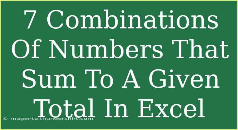 7 Combinations Of Numbers That Sum To A Given Total In Excel