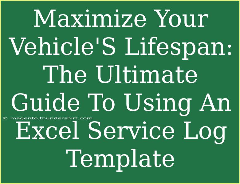 Maximize Your Vehicle'S Lifespan: The Ultimate Guide To Using An Excel Service Log Template