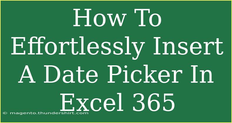 How To Effortlessly Insert A Date Picker In Excel 365