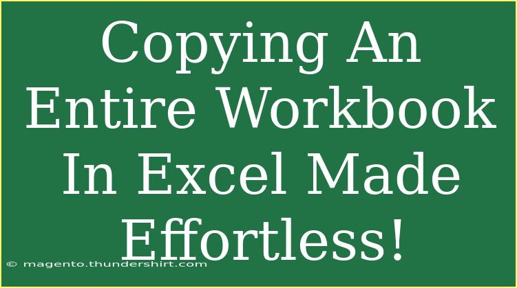 Copying An Entire Workbook In Excel Made Effortless!