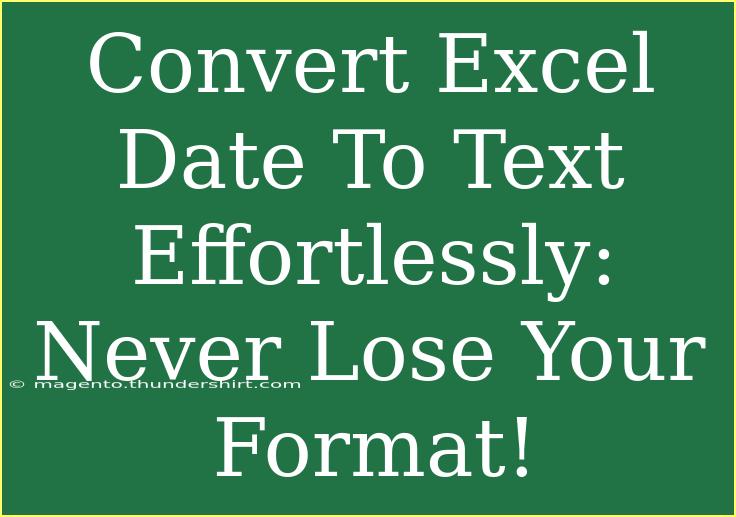 Convert Excel Date To Text Effortlessly: Never Lose Your Format!