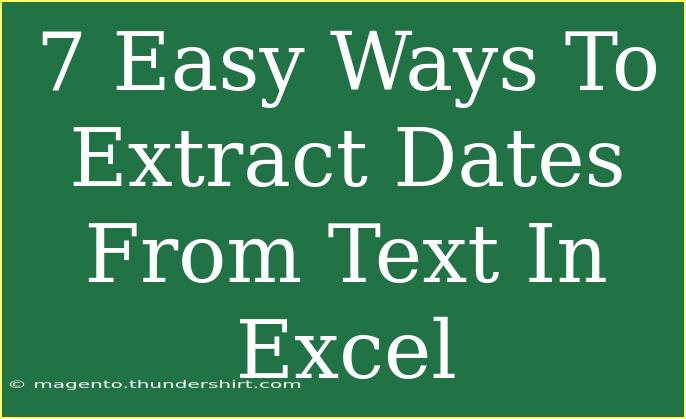 7 Easy Ways To Extract Dates From Text In Excel