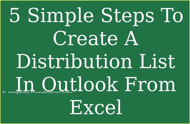 5 Simple Steps To Create A Distribution List In Outlook From Excel