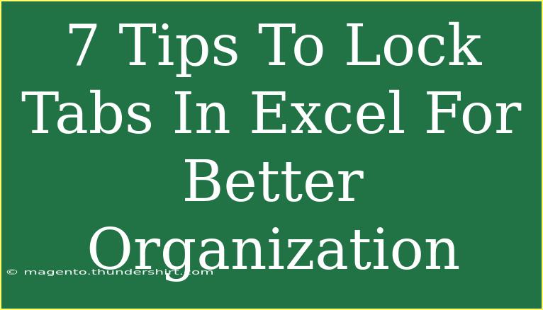 7 Tips To Lock Tabs In Excel For Better Organization