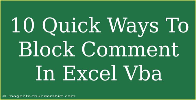 10 Quick Ways To Block Comment In Excel Vba