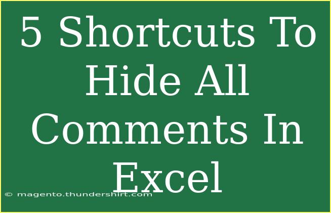 5 Shortcuts To Hide All Comments In Excel