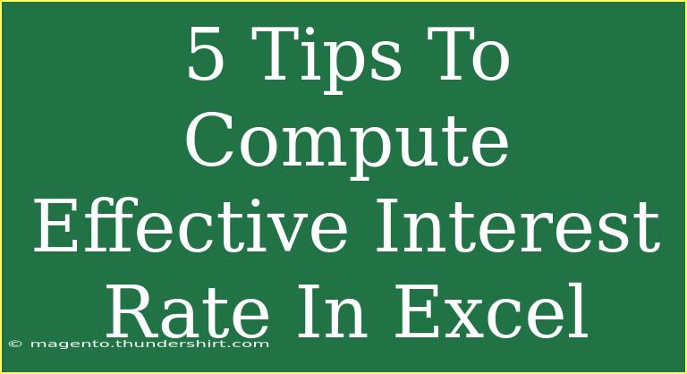 5 Tips To Compute Effective Interest Rate In Excel