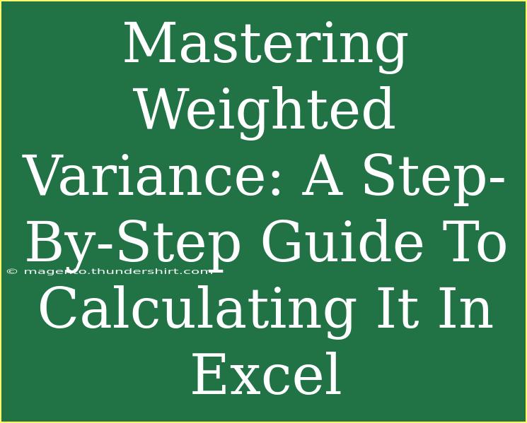 Mastering Weighted Variance: A Step-By-Step Guide To Calculating It In Excel