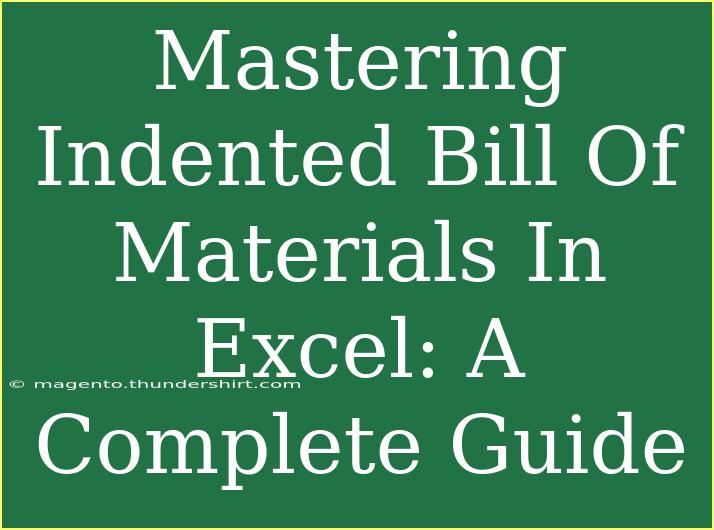 Mastering Indented Bill Of Materials In Excel: A Complete Guide