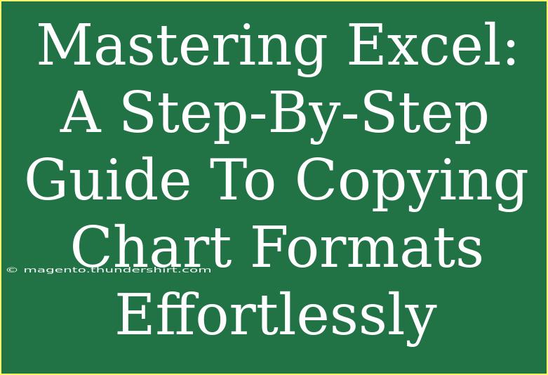 Mastering Excel: A Step-By-Step Guide To Copying Chart Formats Effortlessly