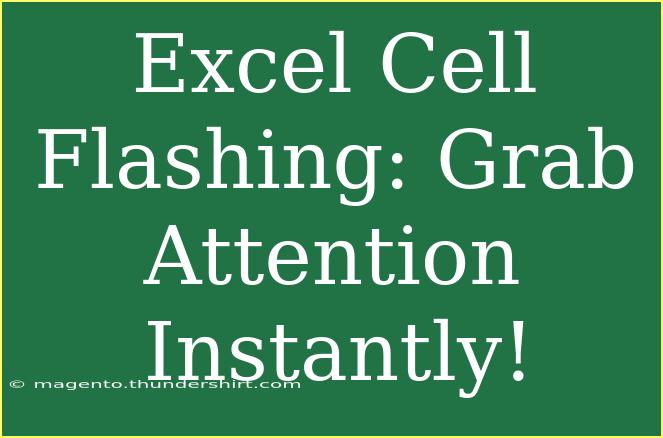 Excel Cell Flashing: Grab Attention Instantly!