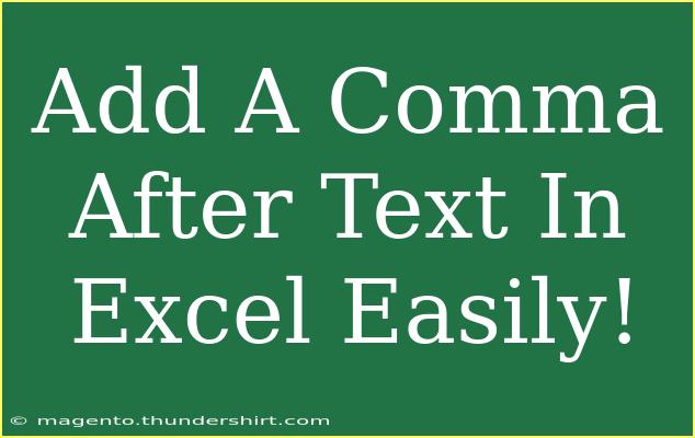 Add A Comma After Text In Excel Easily!