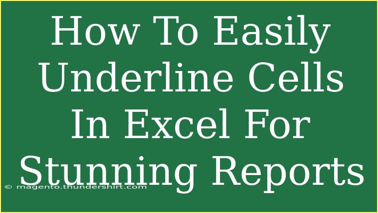 How To Easily Underline Cells In Excel For Stunning Reports