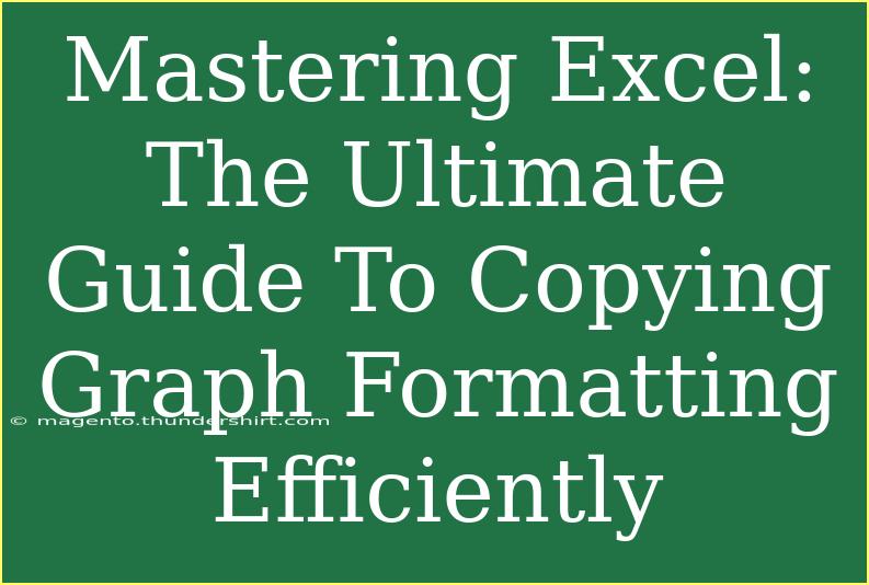 Mastering Excel: The Ultimate Guide To Copying Graph Formatting Efficiently