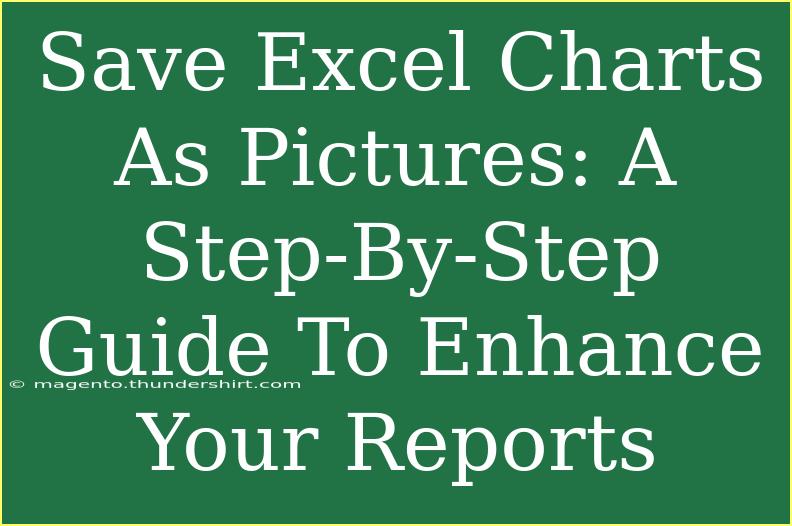 Save Excel Charts As Pictures: A Step-By-Step Guide To Enhance Your Reports