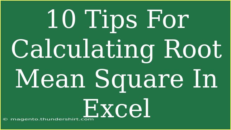 10 Tips For Calculating Root Mean Square In Excel