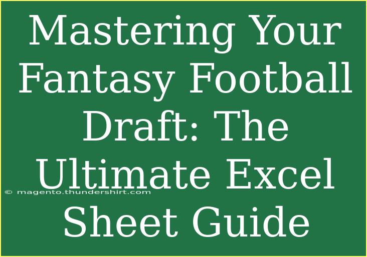 Mastering Your Fantasy Football Draft: The Ultimate Excel Sheet Guide