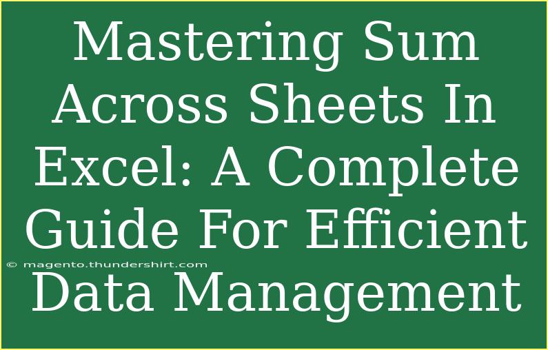 Mastering Sum Across Sheets In Excel: A Complete Guide For Efficient Data Management