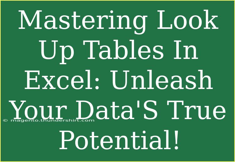 Mastering Look Up Tables In Excel: Unleash Your Data'S True Potential!