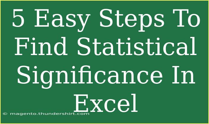 5 Easy Steps To Find Statistical Significance In Excel