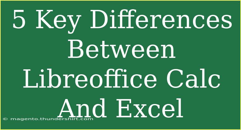 5 Key Differences Between Libreoffice Calc And Excel