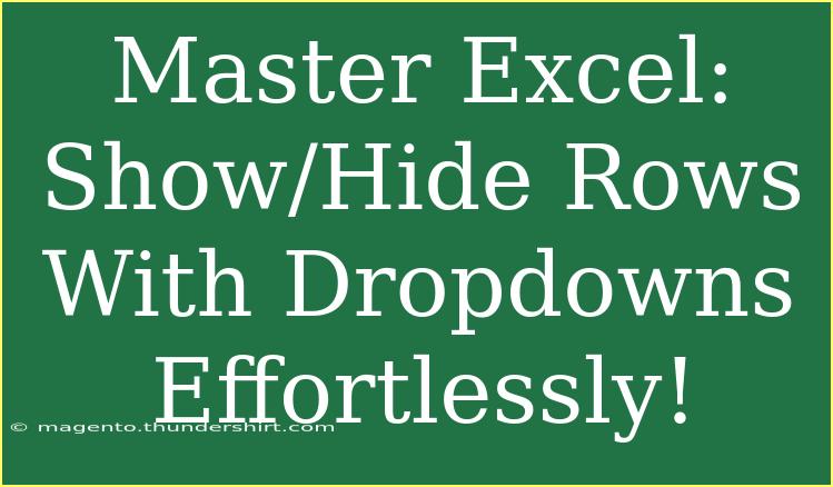 Master Excel: Show/Hide Rows With Dropdowns Effortlessly!