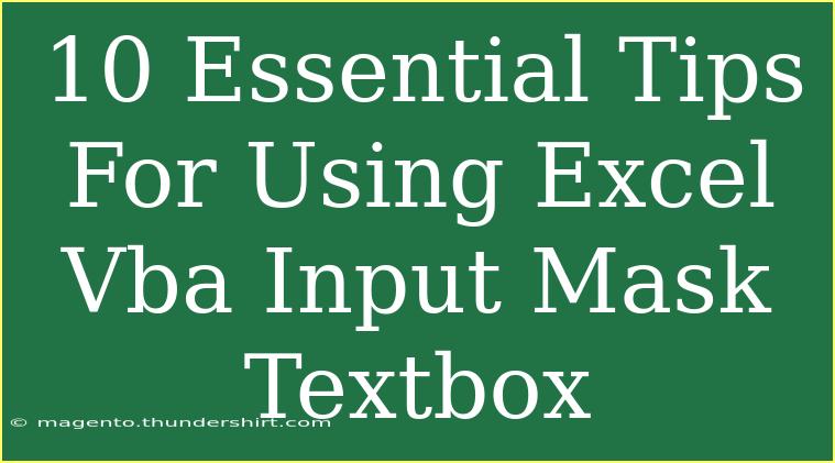 10 Essential Tips For Using Excel Vba Input Mask Textbox