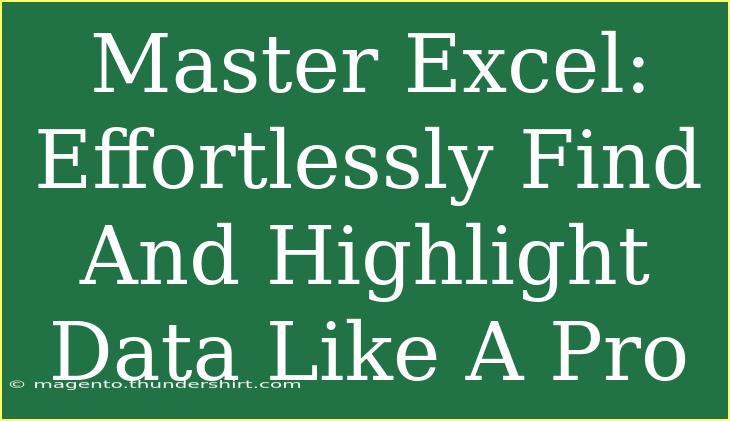 Master Excel: Effortlessly Find And Highlight Data Like A Pro