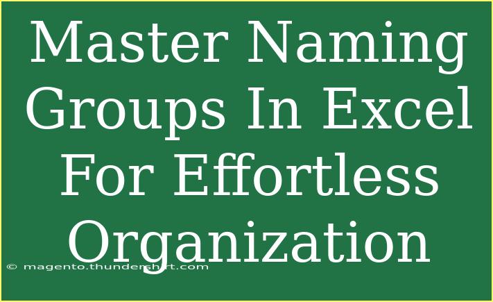 Master Naming Groups In Excel For Effortless Organization