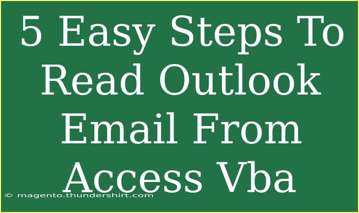 5 Easy Steps To Read Outlook Email From Access Vba