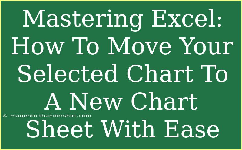 Mastering Excel: How To Move Your Selected Chart To A New Chart Sheet With Ease