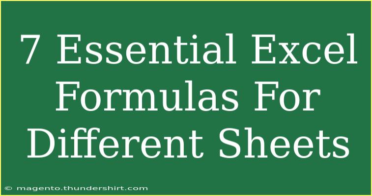 7 Essential Excel Formulas For Different Sheets