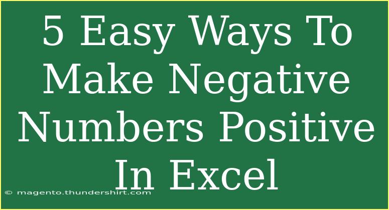 5 Easy Ways To Make Negative Numbers Positive In Excel